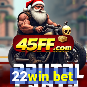 22win bet